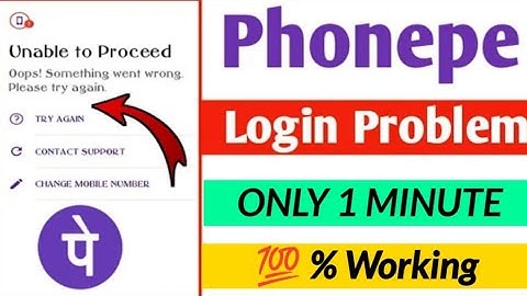 Phonepe Unable to Proceed | Phonepe login Problem | Opps  went wrong | Please try again