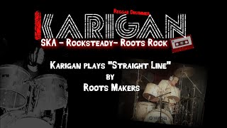 Karigan - Straight Line (by Roots Makers)