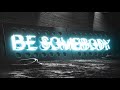 Brohug - Be Somebody (Club Mix)