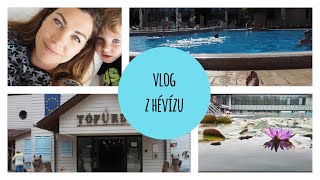 Vlog - super víkend v Hévízu | koupačky a spokojené dítě