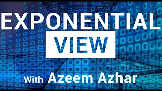 #2 Entrepreneurs, the Market & the State: Bill Janeway & Azeem Azhar in Conversation