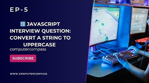 🔠 JavaScript Interview Question: Convert a String to Uppercase ✨