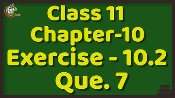 Que 7 || Exercise 10.2 || Straight Lines || Class 11 || NCERT Maths
