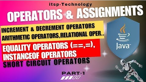 🔥Java Operators & Assignments🔥: From Increment to Short Circuit