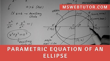 Parametric Equation of an Ellipse (Hindi) | mswebtutor.com