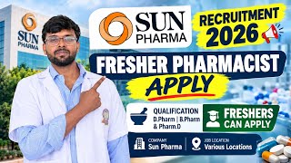 Sun Pharma Pharmacist Recruitment 2026 | D.Pharm, B.Pharm & Pharm.D | Freshers Can Apply | Pharma