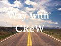 【GReeeeN】Way with CRew【歌ってみた】