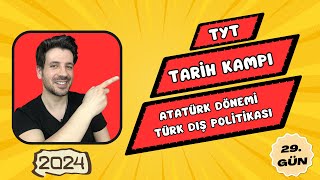 29. GÜN | Atatürk Dönemi Türk Dış Politikası | TYT Kampı | 2024 YKS