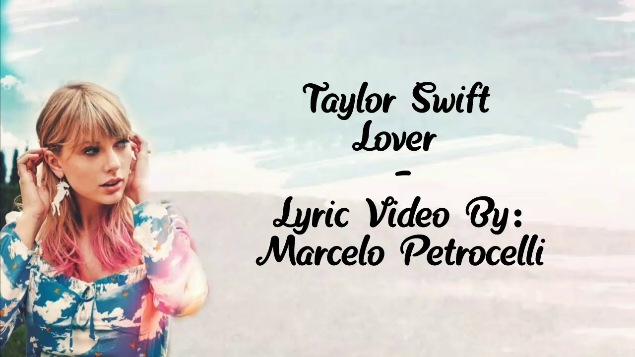 Taylor Swift Lover Lyric Video Lyrics