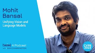 Unifying Vision and Language Models with Mohit Bansal - 636