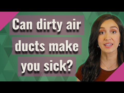 Can dirty air ducts make you sick?