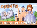 👸 EL REGALO DE LA PRINCESA 🎁 [CUENTO INFANTIL]