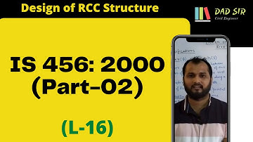 Specifications of IS 456:2000 (Part-02) || Design of RCC Structure L-16 || dAd Sir