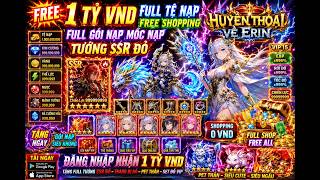 Game Lậu Mới Ra 2026 #1976 - Huyền thoại về Erin - FREE 1 Tỷ VND Full Tệ Nạp FREE Shopping Full Gói