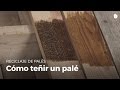 ¿Cómo teñir la madera? | Reciclaje de palés