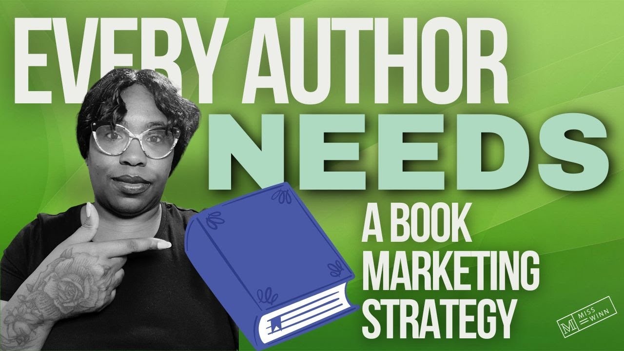Ep. 8 Every Author Needs a Book Marketing Strategy, Here's Why - YouTube