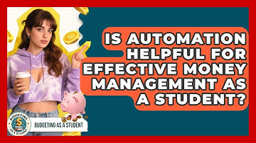 Is Automation Helpful for Effective Money Management as a Student? | Budgeting as a Student News
