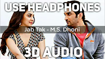 #3DSongsBollywood Jab Tak (3D AUDIO) | M.S Dhoni: The Untold Story | Armaan Malik, Amaal Malik |