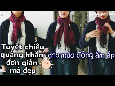 Video: 3 cách quàng khăn mùa đông