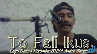 Lagu Dansa Kizomba Terbaru 2021 • To Fali Ikus • Voc : Andro Seran