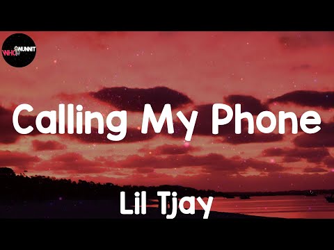 Calling My Phone (Lyrics) - Lil Tjay