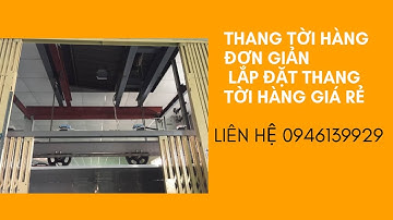 Lắp đặt thang tời hàng đơn giản  | Thang máy Hexacorp