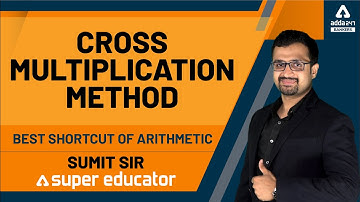 Cross Multiplication Method in Maths | Lakshya Batch By Sumit Sir for SBI PO 2020
