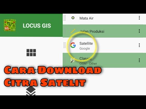 Cara Download Citra Satelit menggunakan HP | Locus-GIS Part 8