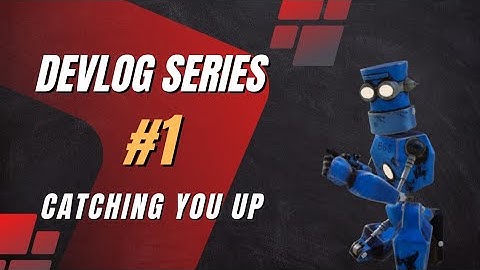 Creating My Game: Project [Scrap] Indie Game Devlog #1