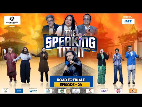 The Speaking Titan S1 Ep24 | Dil Bhusan Pathak, Malvika Subba, Seshraj Bhattarai, Saunak Bhatta