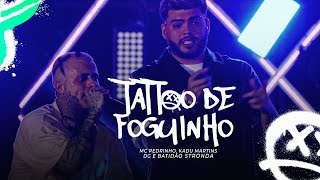 MC Pedrinho, Kadu do Martins, DG e Batidão - Tatto de Foguinho (GR6 Explode) DVD 10 Anos