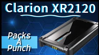 Clarion XR2120 packs a punch well over 400 W
