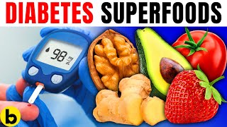 Top 10 Diabetes SUPERFOODS To Naturally Manage Your Blood Sugar