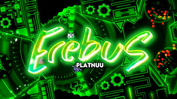 I Beat A NEW HARDEST Extreme Demon In 10 days! (ErebuS by Platnuu)