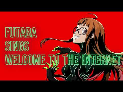 Futaba Sakura sings  Welcome to the Internet  Bo Burnham AI Cover Reupload (Erica Lindbeck)