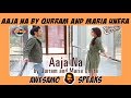 Awesamo speaks  aaja na by qurram ft maria unera cornettopoprock2