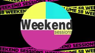 Weekend Sessions Volume 58