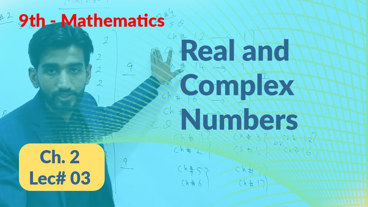 9th Mathematics Ch 2 Real and complex numbers - 9th class Mathematics ...
