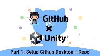 Github with Unity for Dummies - Part 1: Setup Github Desktop + Repo