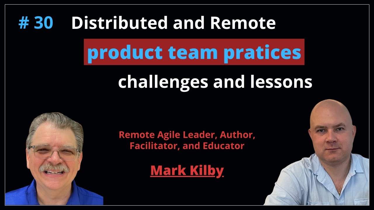 Distributed and Remote Team Practices | Mark Kilby