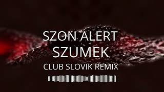 Szumek - Szon Alert (prod. ABBERALL) ( SLOVIK REMIX )