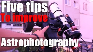 Five Tips to Improve your Astrophotography