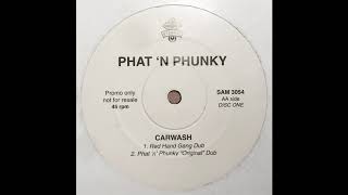 Download lagu Phat 'N Phunky - Carwash (Red Hand Gang Dub)