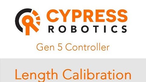 Cypress Robotics Gen5 - Length Calibration