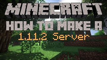How to make a Minecraft server 1.10.2 or 1.11.2 or 1.12