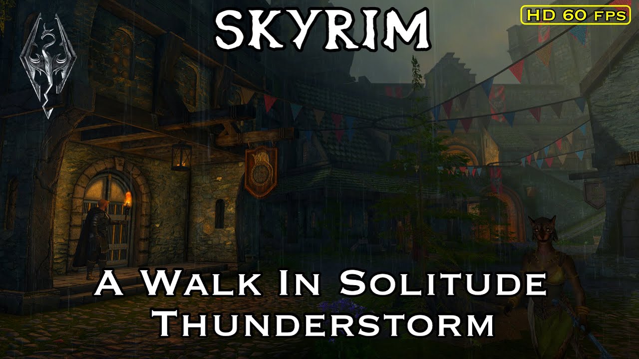 Skyrim - Walking In Solitude With Thunderstorm, Heavy Rain Skyrim Ambience - Sleep, Study & Relax.
