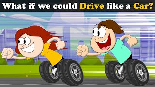 What if we could Drive like a Car? + more videos | #aumsum #kids #children #education #whatif