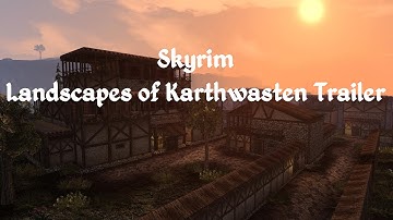 Skyrim - Landscapes of Karthwasten Trailer - A Morrowind Mod