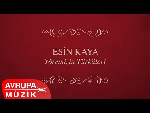 Esin Kaya - Yöremizin Türküleri (Full Albüm)