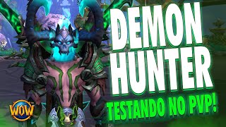 TESTEI O DEMON HUNTER NO PVP WOW DRAGONFLIGHT